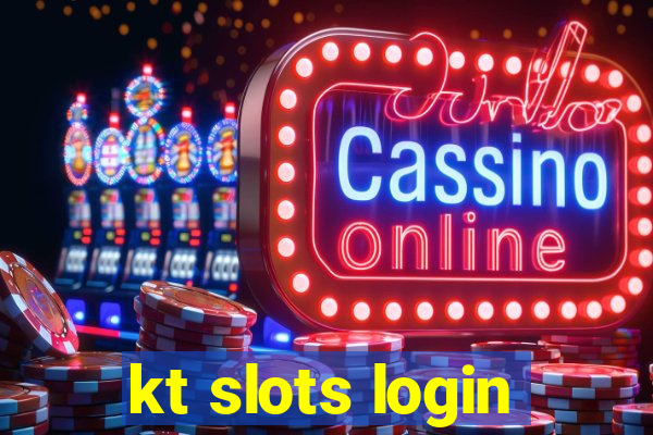 kt slots login